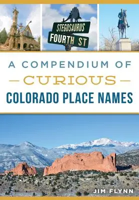 Un recueil de noms de lieux curieux du Colorado - A Compendium of Curious Colorado Place Names