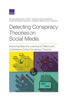 Détection des théories du complot sur les médias sociaux : Améliorer l'apprentissage automatique pour détecter et comprendre les théories du complot en ligne - Detecting Conspiracy Theories on Social Media: Improving Machine Learning to Detect and Understand Online Conspiracy Theories