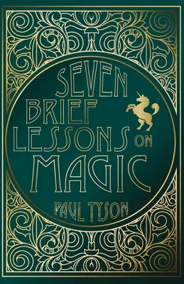 Sept brèves leçons sur la magie - Seven Brief Lessons on Magic