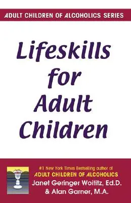 Compétences de vie pour les enfants adultes - Lifeskills for Adult Children