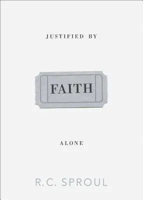 Justifié par la seule foi - Justified by Faith Alone