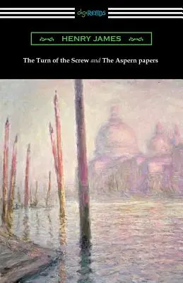 Le Tour d'écrou et Les Cahiers d'Aspern (avec une préface de Henry James) - The Turn of the Screw and The Aspern Papers (with a Preface by Henry James)