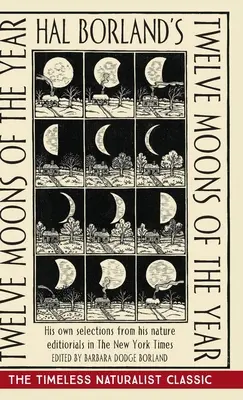 Hal Borland's : Les douze lunes de l'année - Hal Borland's: Twelve Moons of the Year