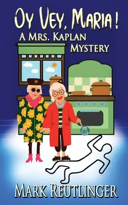 Oy Vey, Maria ! Un mystère de Mme Kaplan - Oy Vey, Maria! A Mrs. Kaplan Mystery