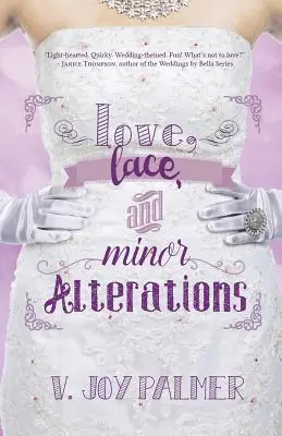 Amour, dentelle et modifications mineures - Love, Lace, and Minor Alterations