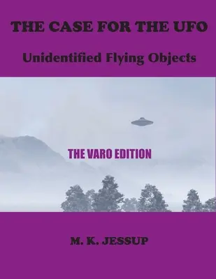 L'affaire de l'OVNI : l'édition Varo - The Case for the UFO: The Varo Edition