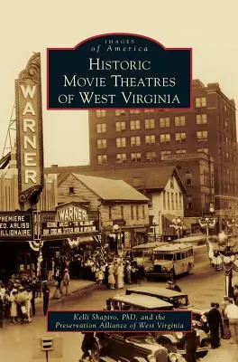 Cinémas historiques de Virginie occidentale - Historic Movie Theatres of West Virginia