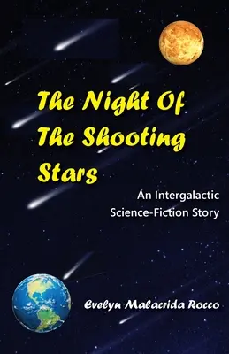 La nuit des étoiles filantes : Une histoire de science-fiction intergalactique : La nuit des étoiles filantes : une histoire de science-fiction intergalactique - The Night of the Shooting Stars: An Intergalactic Science-Fiction Story: An Intergalactic Science-Fiction Story