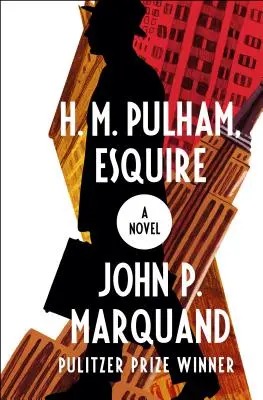 H. M. M. Pulham, Esquire - H. M. Pulham, Esquire