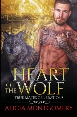 Le cœur du loup : La génération des vrais compagnons Livre 9 - Heart of the Wolf: True Mates Generations Book 9