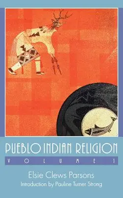 Religion indienne pueblo, Volume 1 - Pueblo Indian Religion, Volume 1