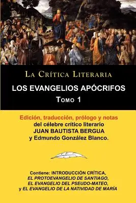 Les Évangiles Apocryphes Volume 1, Collection de critique littéraire par le célèbre critique littéraire Juan Bautista Bergua, Ediciones Ibericas - Los Evangelios Apocrifos Tomo 1, Coleccion La Critica Literaria Por El Celebre Critico Literario Juan Bautista Bergua, Ediciones Ibericas