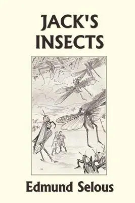 Les insectes de Jack (Les classiques d'hier) - Jack's Insects (Yesterday's Classics)