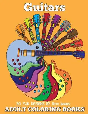 Livres de coloriage pour adultes : Guitares - Adult Coloring Books: Guitars