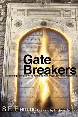 Brise-portes - Gate Breakers