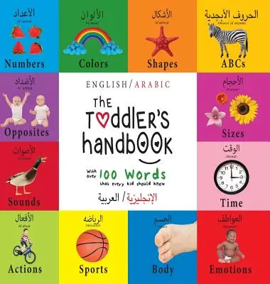 Le manuel du tout-petit : Bilingue (anglais / arabe) (الإنجليزية ال - The Toddler's Handbook: Bilingual (English / Arabic) (الإنجليزية ال