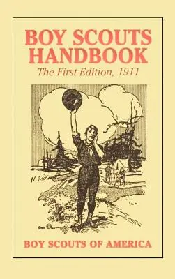 Manuel des scouts, 1ère édition, 1911 - Boy Scouts Handbook, 1st Edition, 1911