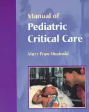 Manuel de soins intensifs pédiatriques - Manual of Pediatric Critical Care