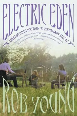 Electric Eden : Unearthing Britain's Visionary Music (en anglais) - Electric Eden: Unearthing Britain's Visionary Music