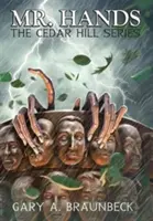 M. Hands : La série Cedar Hill - Mr. Hands: The Cedar Hill Series