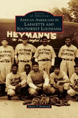 Les Afro-Américains à Lafayette et dans le sud-ouest de la Louisiane - African Americans in Lafayette and Southwest Louisiana