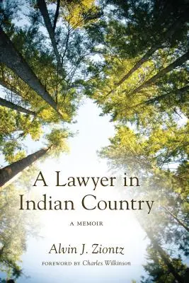Un avocat au pays des Indiens : Un mémoire - A Lawyer in Indian Country: A Memoir