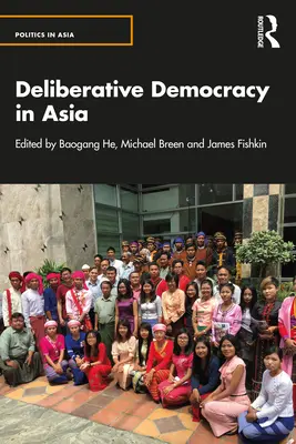 La démocratie délibérative en Asie - Deliberative Democracy in Asia