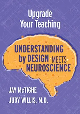 Améliorez votre enseignement : Understanding by Design rencontre les neurosciences - Upgrade Your Teaching: Understanding by Design Meets Neuroscience