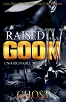 Élevé comme un Goon 4 : Péchés impardonnables - Raised as a Goon 4: Unforgivable Sins