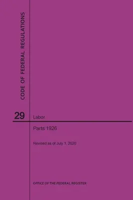 Code des réglementations fédérales, titre 29, Travail, parties 1926 et 2020 - Code of Federal Regulations Title 29, Labor, Parts 1926, 2020