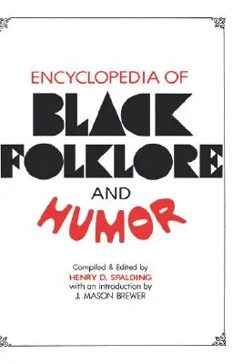 Encyclopédie du folklore et de l'humour noirs - Encyclopedia of Black Folklore and Humor