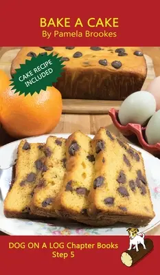 Bake A Cake Chapter Book : (Step 5) Sound Out Books (systematic decodable) Help Developing Readers, including Those with Dyslexia, Learn to Read - Bake A Cake Chapter Book: (Step 5) Sound Out Books (systematic decodable) Help Developing Readers, including Those with Dyslexia, Learn to Read