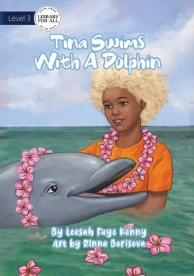 Tina nage avec un dauphin - Tina Swims With A Dolphin