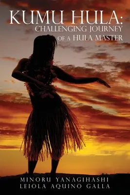 Kumu Hula : Le parcours semé d'embûches d'un maître de la hula - Kumu Hula: Challenging Journey of a Hula Master