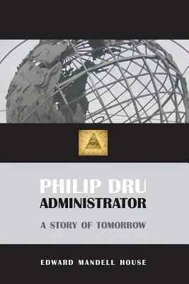 Philip Dru, Administrateur - Philip Dru, Administrator