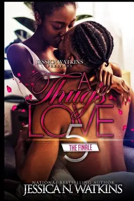 L'amour d'un voyou 5 : La finale - A Thug's Love 5: The Finale
