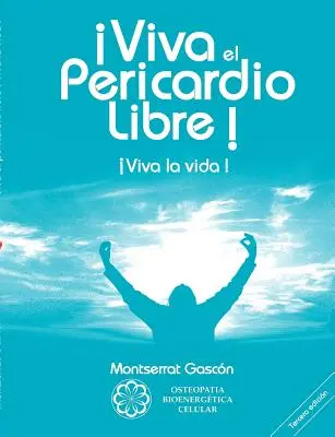 Viva el Pericardio Libre ! : Viva la vida ! - Viva el Pericardio Libre !: Viva la vida !