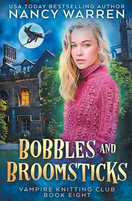 Bobines et balais : Un mystère paranormal - Bobbles and Broomsticks: A paranormal cozy mystery