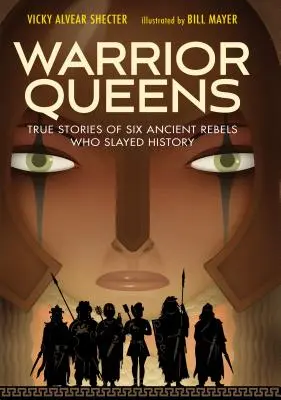 Warrior Queens : Les histoires vraies de six rebelles antiques qui ont vaincu l'histoire - Warrior Queens: True Stories of Six Ancient Rebels Who Slayed History