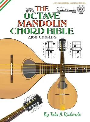 La bible des accords de mandoline octave : GDAE Accordage standard 2,160 accords - The Octave Mandolin Chord Bible: GDAE Standard Tuning 2,160 Chords