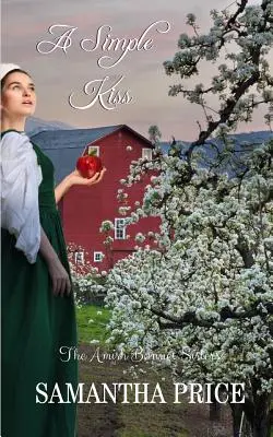 Un simple baiser : Romance amish - A Simple Kiss: Amish Romance