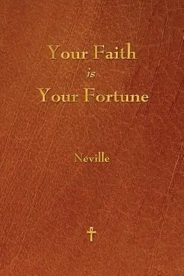 Votre foi est votre fortune - Your Faith Is Your Fortune