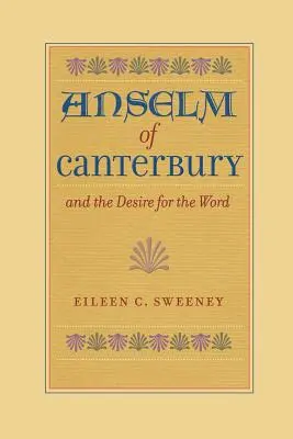 Anselme de Canterbury et le désir de la parole - Anselm of Canterbury and the Desire for the Word
