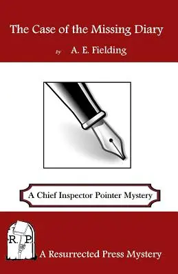 L'affaire du journal disparu : Un mystère de l'inspecteur en chef Pointer - The Case of the Missing Diary: A Chief Inspector Pointer Mystery