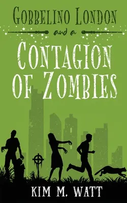 Gobbelino Londres et une contagion de zombies - Gobbelino London & a Contagion of Zombies