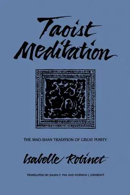 Méditation taoïste : La tradition de grande pureté du Mao-Shan - Taoist Meditation: The Mao-Shan Tradition of Great Purity