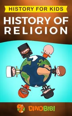Histoire pour enfants : Histoire des religions - History for kids: History of Religion