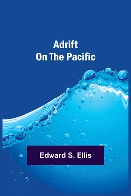 À la dérive sur le Pacifique - Adrift on the Pacific