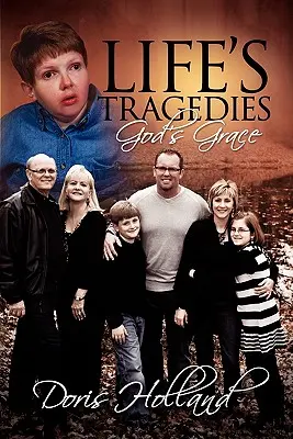 Les tragédies de la vie La grâce de Dieu - Life's Tragedies God's Grace