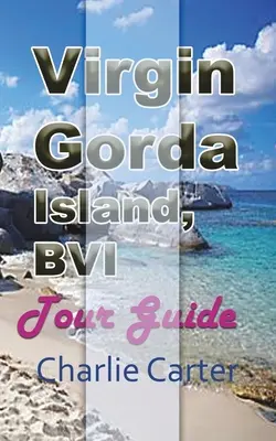 Île de Virgin Gorda, BVI - Virgin Gorda Island, BVI